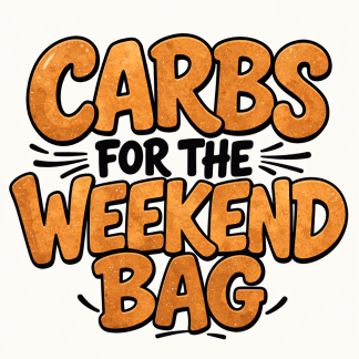 Carbs for the weekend BAG